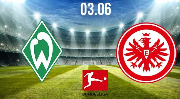 Werder Bremen vs Eintracht Frankfurt Preview and Prediction: Bundesliga Match on 03.06.2020