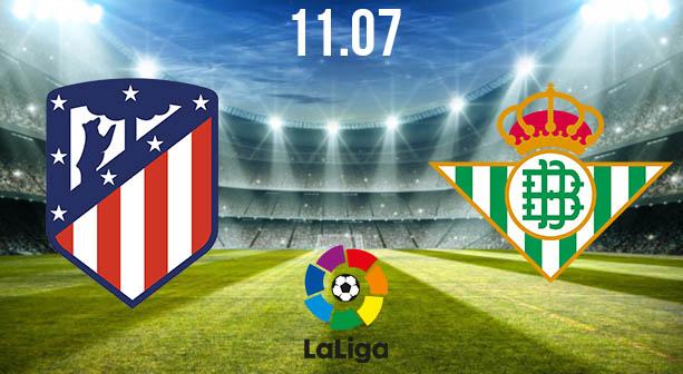 Atletico Madrid vs Real Betis Preview and Prediction: La Liga Match on 11.07.2020