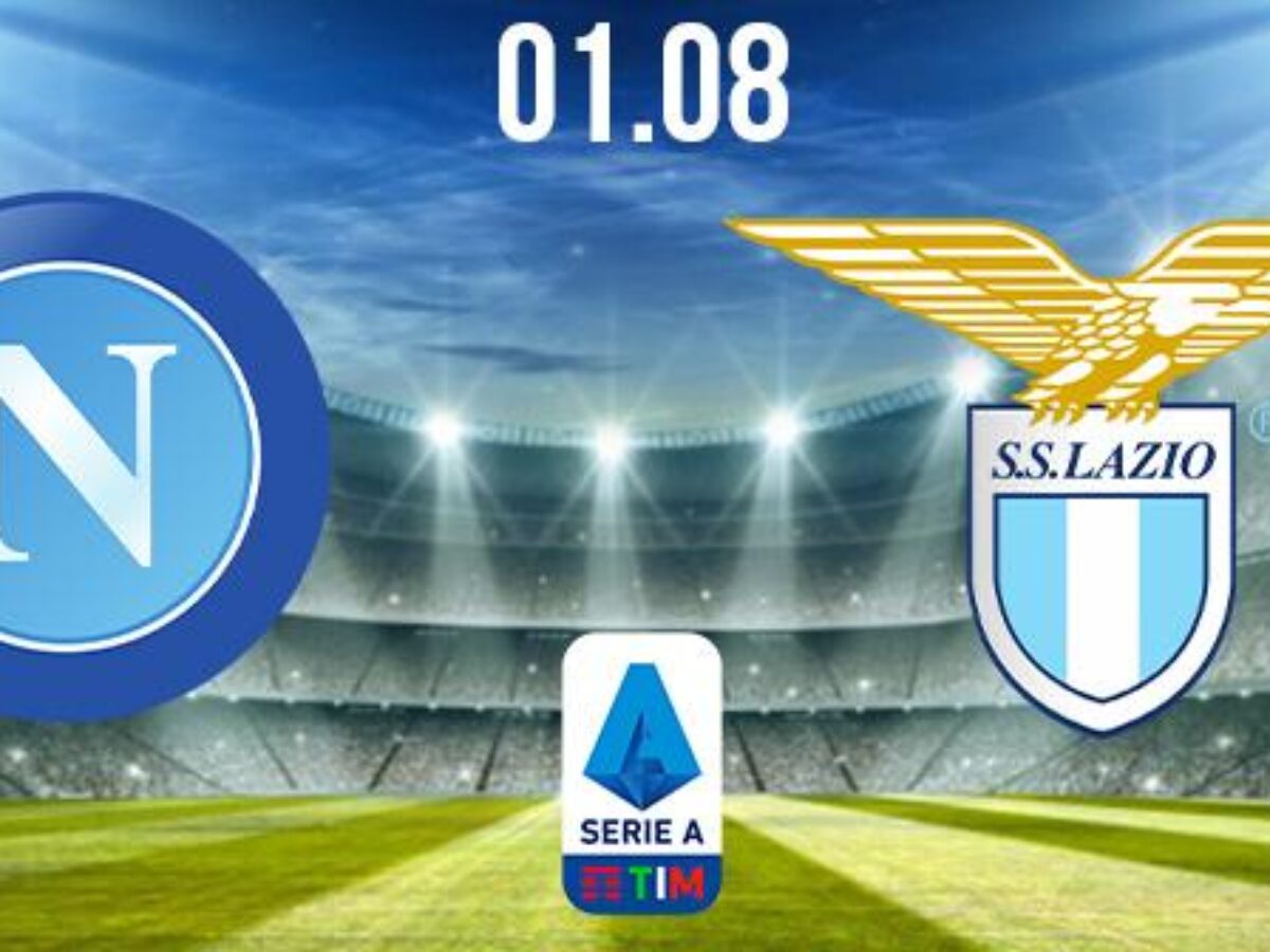 Napoli Vs Lazio / Serie A League Napoli Vs Lazio Preview ...