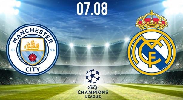 Manchester City vs Real Madrid Preview Prediction: UEFA Match on 07.08.2020