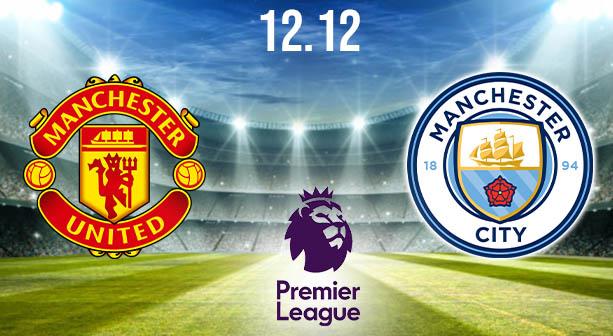 Manchester United vs Manchester City Preview and Prediction: Premier League Match on 12.12.2020