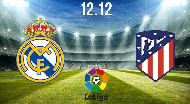 Real Madrid vs Atletico Madrid Preview and Prediction: La Liga Match on 12.12.2020