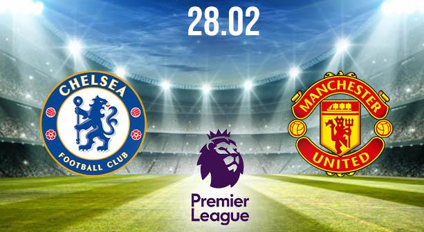 Chelsea vs Manchester United Preview and Prediction: Premier League Match on 28.02.2021