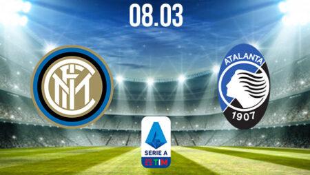 Inter Milan vs Atalanta Preview and Prediction: Serie A Match on 08.03.2021