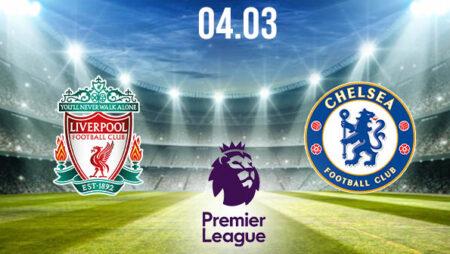 Liverpool vs Chelsea Preview and Prediction: Premier League Match on 04.03.2021