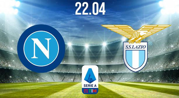 Napoli vs Lazio Preview and Prediction: Serie A Match on 22.04.2021