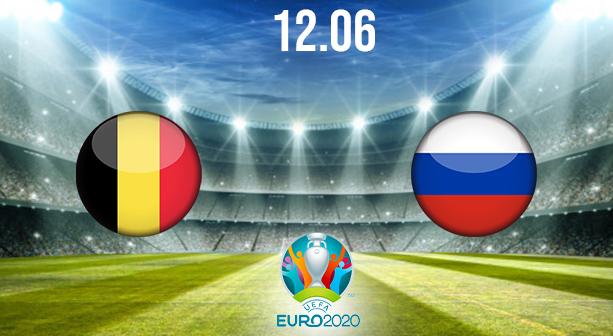 Belgium vs Russia Preview and Prediction: EURO 2020 Match on 12.06.2021