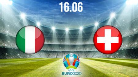 Italy vs Switzerland Preview and Prediction: EURO 2020 Match on 16.06.2021