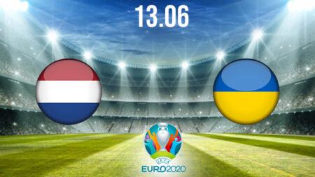 Netherlands vs Ukraine Preview and Prediction: EURO 2020 Match on 13.06.2021