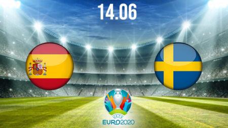 Spain vs Sweden Preview and Prediction: EURO 2020 Match on 14.06.2021